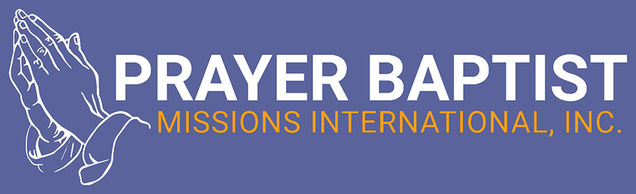 Prayer Baptist Missions Int'l